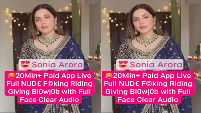 Sonia Arora Famous Insta Model Paid App Live & Full Fucking Riding