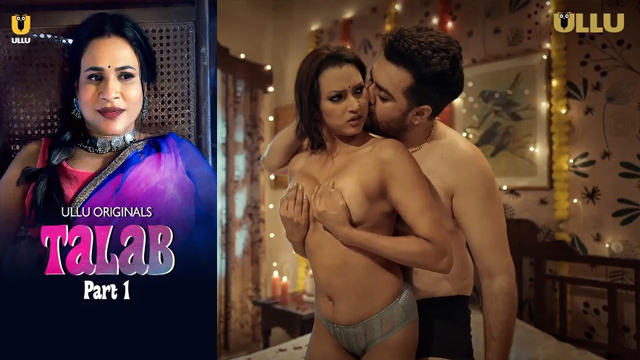 Talab Part 1 – Ullu Latest Hot Series 2025